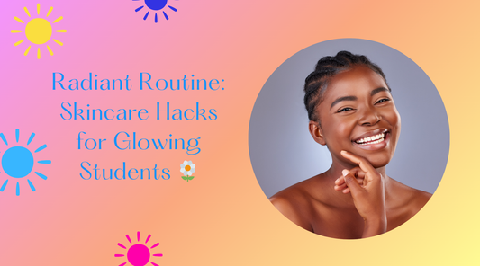 Easy Skincare Tips, Busy Students Skincare, Glow-Up Skincare, Skincare Tips for Students