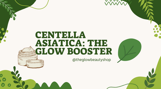 Centella Asiatica skincare blog banner with green botanical design and cream jar illustration – The Glow Beauty Shop