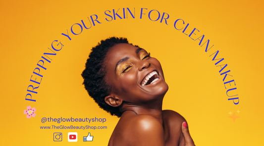 🌸 Prepping Your Skin for Clean Makeup ✨ | The Glow Beauty Shop